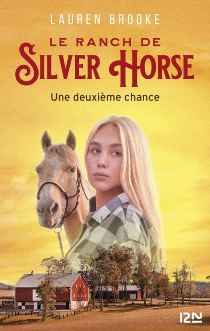 Le Ranch de Silver Horse - Tome 1 Une deuxième chance - Lauren Brooke,Virginie Cantin - ebook