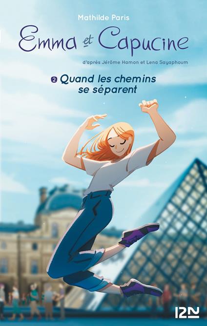 Emma et Capucine - tome 2 Quand les chemins se séparent - Jérôme Hamon,Mathilde Paris,Lena Sayaphoum - ebook