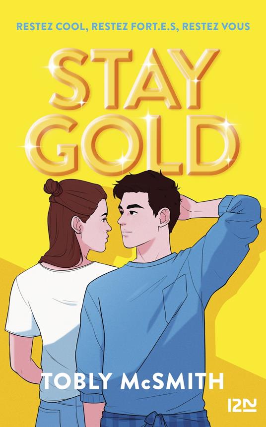 Stay Gold - Tobly McSmith,Corinne Daniellot - ebook