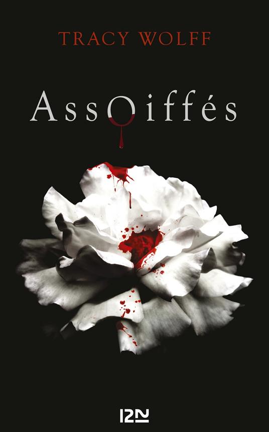Assoiffés - tome 01 - Tracy Wolff,Aylin MANÇO - ebook