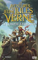 Les Aventures du jeune Jules Verne - tome 7 Le compte à rebours