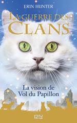 La Guerre des clans HS - tome 8 La vision de Vol de Papillon