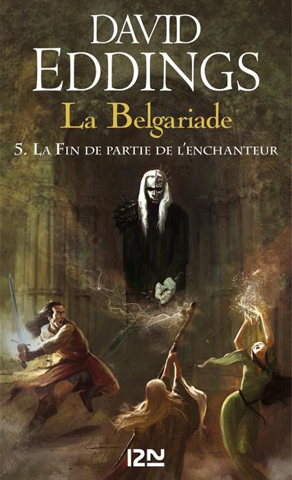 La Belgariade - tome 5 La fin de partie de l'enchanteur