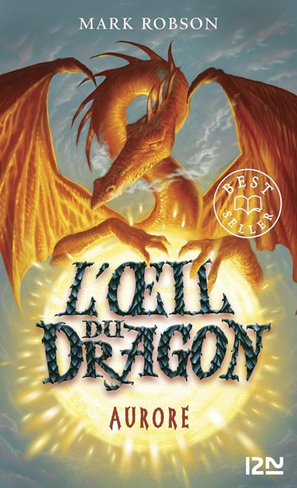 L'Oeil du dragon - tome 4 Aurore - Mark Robson,FABIENNE BERGANZ - ebook