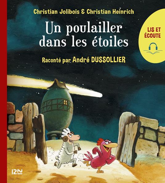 Lis et écoute Les P'tites Poules - tome 2 : Un poulailler dans les étoiles - Christian Heinrich,Christian Jolibois - ebook