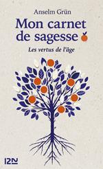 Mon carnet de sagesse - Les vertus de l'âge