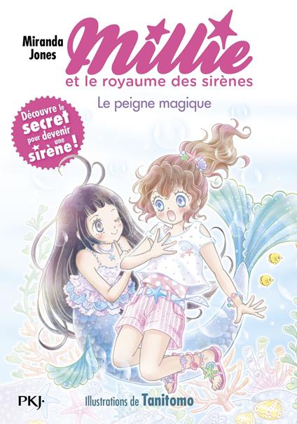 Millie et le royaume des sirènes - Tome 1 Le peigne magique - Miranda Jones,Tanitomo,Aurélien d'Almeida - ebook