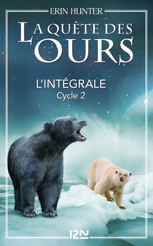 La quête des ours - cycle 2 Intégrale - Erin Hunter,FABIENNE BERGANZ - ebook