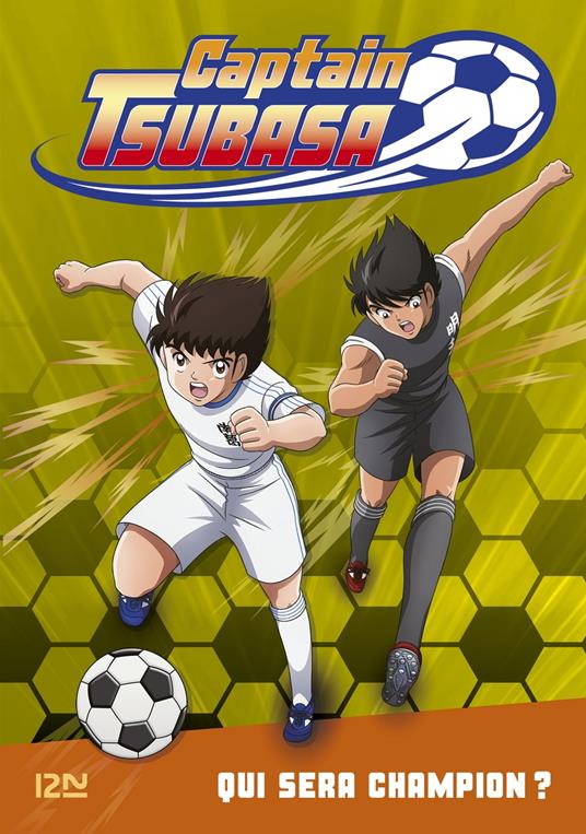 Captain Tsubasa - tome 06 : Qui sera champion ? - Michel Leydier - ebook