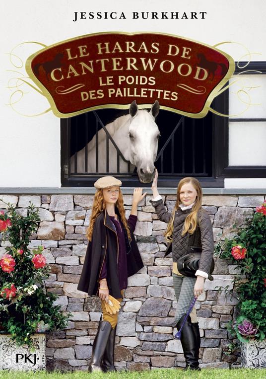 Le Haras de Canterwood - Tome 18 Le Poids des paillettes - Jessica Burkhart,Christine BOUCHAREINE - ebook