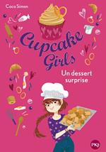Cupcake Girls - tome 29 : Un dessert surprise