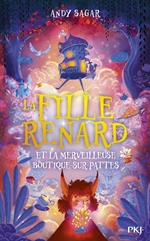 La Fille-Renard et la merveilleuse Boutique-sur-Pattes - Tome 1