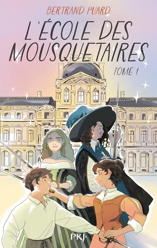 L'Ecole des mousquetaires - Tome 1 - Bertrand Puard - ebook