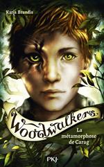 Woodwalkers - Tome 1 La métamorphose de Carag