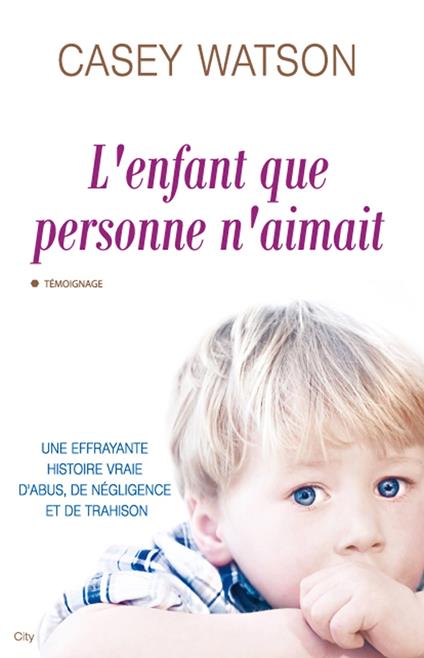 L'enfant que personne n'aimait