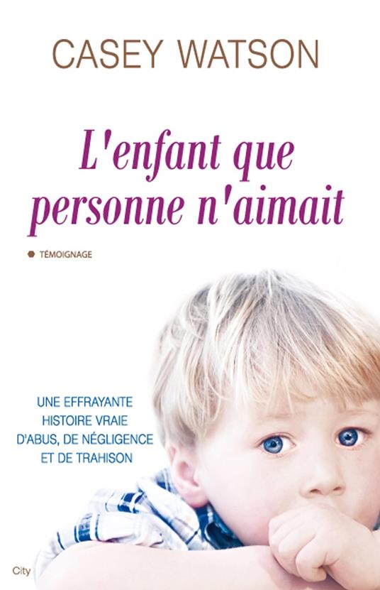 L'enfant que personne n'aimait