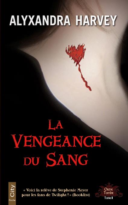 La vengeance du sang - Alyxandra Harvey - ebook
