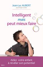 Intelligent mais peut mieux faire