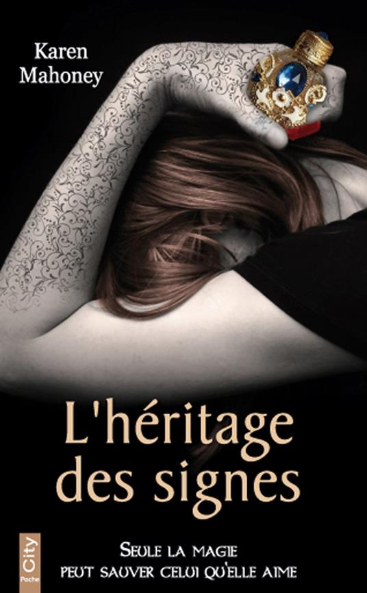 L'héritage des signes - Karen Mahoney - ebook