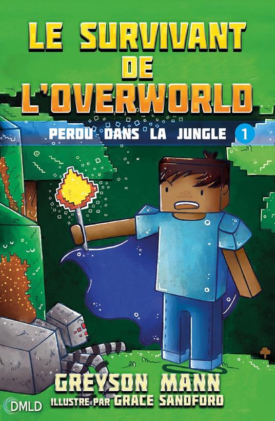 Le survivant de l'Overworld T1 - Greyson Mann - ebook