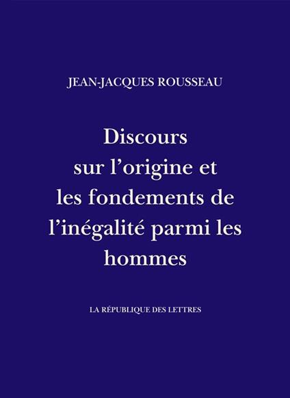 Discours sur l'origine et les fondements de l'inégalité parmi les hommes