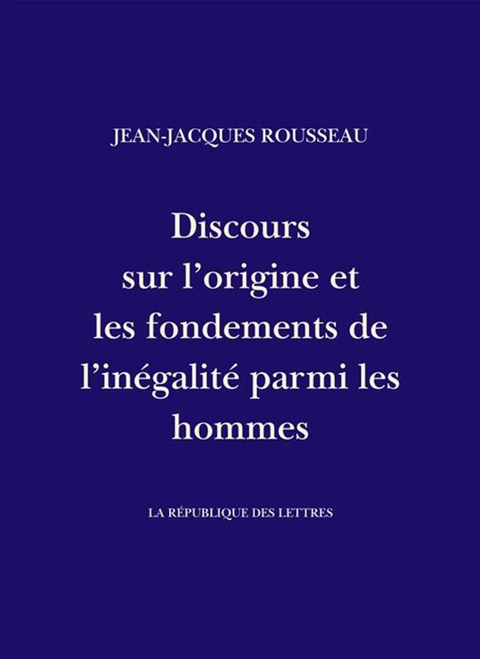 Discours sur l'origine et les fondements de l'inégalité parmi les hommes