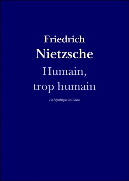 Humain, trop humain