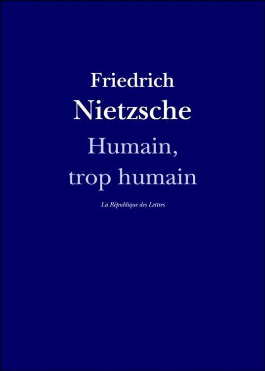 Humain, trop humain