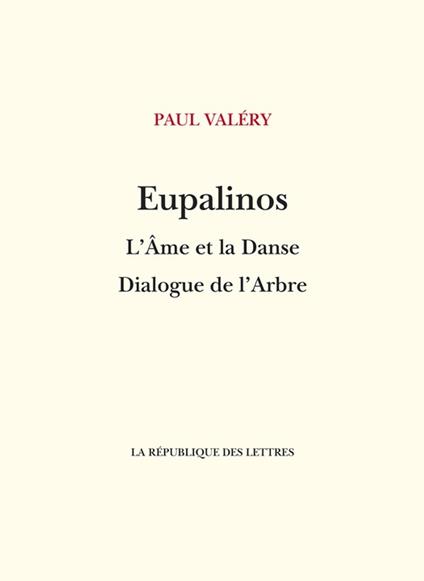 Eupalinos ou l'Architecte - L'Âme et la Danse - Dialogue de l'Arbre