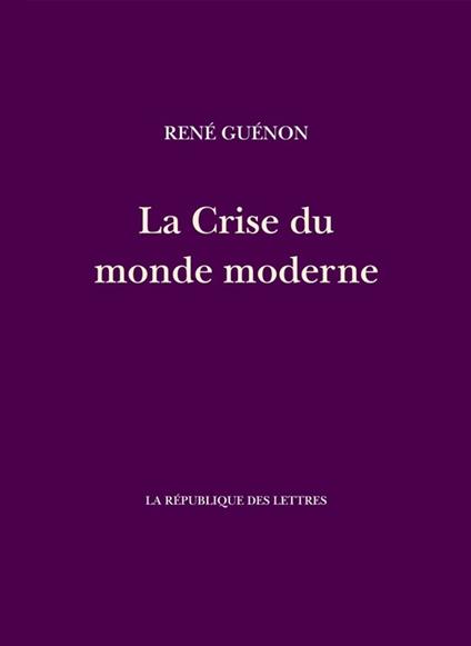 La Crise du monde moderne