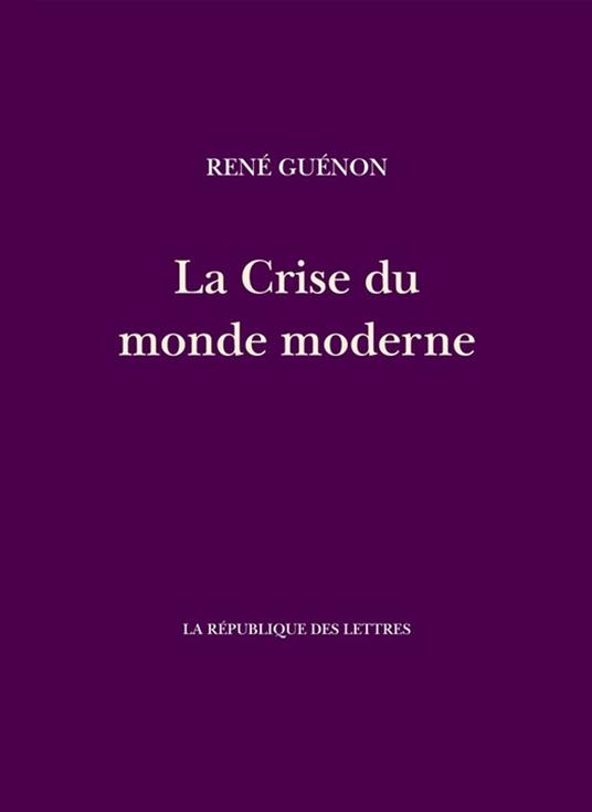 La Crise du monde moderne