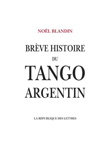 Brève histoire du tango argentin