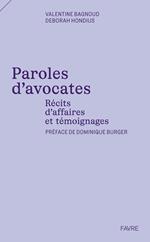 Paroles d'avocates - Récits d'affaires et témoignages