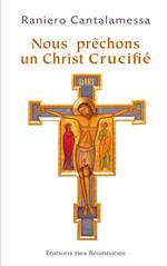 Nous prêchons un Christ crucifié