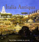 Italia Antiqua. Envois degli architetti francesi (1811-1950). Italia e area mediterranea. Catalogo della mostra (Parigi-Roma, 2002)