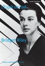 Bridget Riley, L'Esprit de l'œil