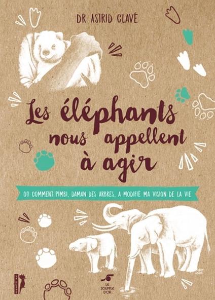 Les &#233;l&#233;phants nous appellent &#224; agir