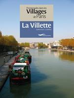 Promenades dans les villages de Paris-La Villette