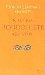 N'est pas bouddhiste qui veut