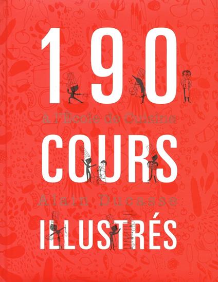 190 cours à l'école de cuisine Alain Ducasse