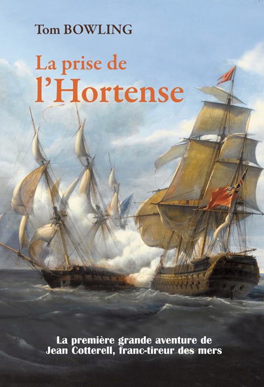 La Prise de l'Hortense - Tom Bowling - ebook