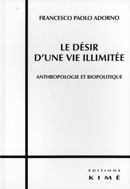 LE DÉSIR D'UNE VIE ILLIMITÉE