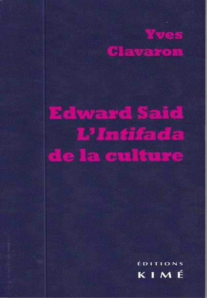 EDWARD SAID, L'INTIFADA DE LA CULTURE
