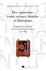 Des « passeurs » entre science, histoire et littérature