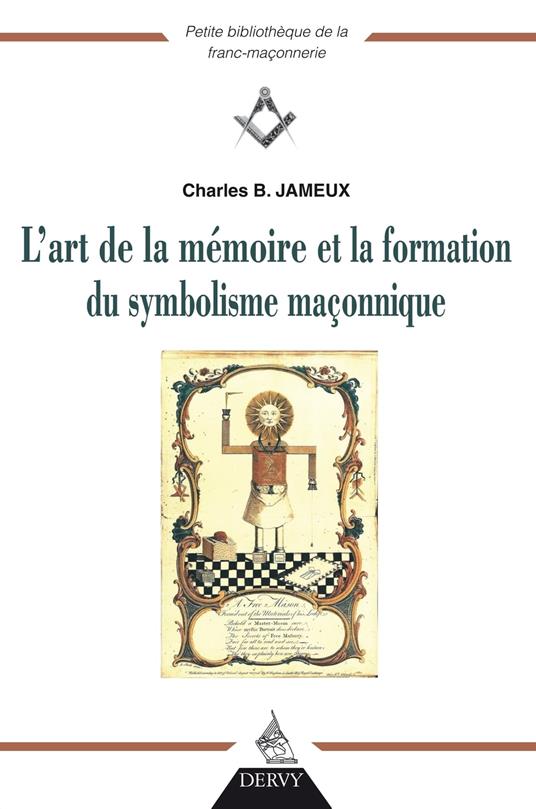L'art de la mémoire et la fonction du symbolisme maçonnique