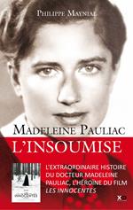 Madeleine Pauliac - L'insoumise
