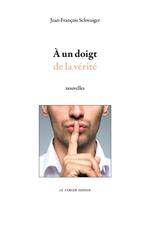 À un doigt de la vérité