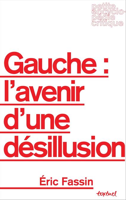 Gauche : l'avenir d'une désillusion