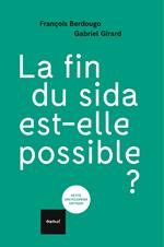 La fin du sida est-elle possible ?