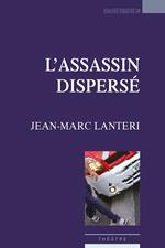 L'Assassin dispersé